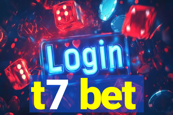 t7 bet